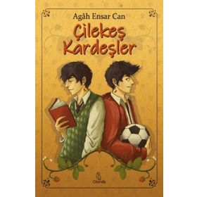 Çilekeş Kardeşler Agah Ensar Can