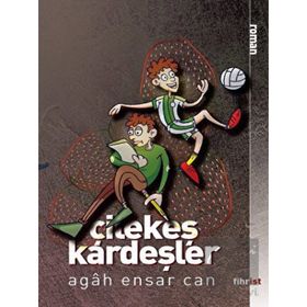 Çilekeş Kardeşler Agah Ensar Can