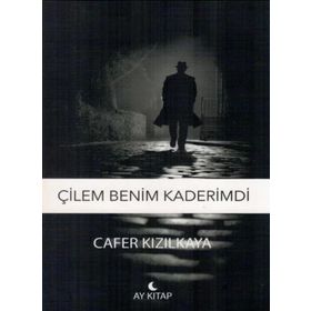 Çilem Benim Kaderimdi - Ay Kitap