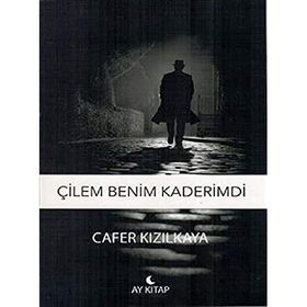 Çilem Benim Kaderimdi - Ay Kitap