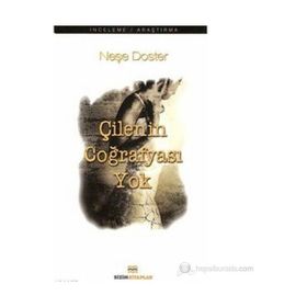 ÇİLENİN COĞRAFYASI YOK - NEŞE DOSTER