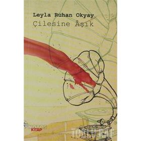 ÇİLESİNE ÂŞIK - LEYLA RUHAN OKYAY