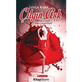 Çılgın Aşk - Leyla Kara
