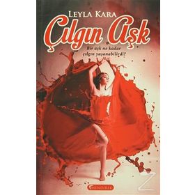 Çılgın Aşk - Leyla Kara