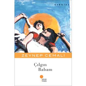 ÇILGIN BABAM - ZEYNEP CEMALI
