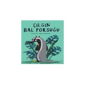 Çılgın Bal Porsuğu - Nur Tunay