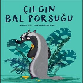 Çılgın Bal Porsuğu - Nur Tunay