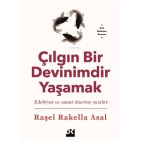 Çılgın Bir Devinimdir Yaşamak - Raşel Raklella Asal