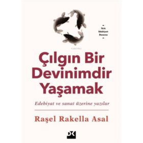 Çılgın Bir Devinimdir Yaşamak - Raşel Raklella Asal