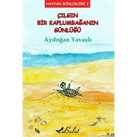 Çılgın Bir Kaplumbağanın Günlüğü - Aydoğan Yavaşlı