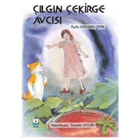 Çılgın Çekirge Avcısı - Ayda Erülgen Çayır