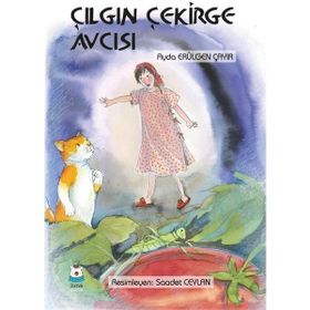 Çılgın Çekirge Avcısı - Ayda Erülgen Çayır