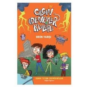 Çılgın Deneyler Kulübü 3 - Dron Yarışı - Esra İlter Demirbilek