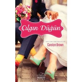 Çılgın Düğün - Carolyn Brown