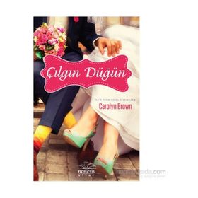 Çılgın Düğün - Carolyn Brown