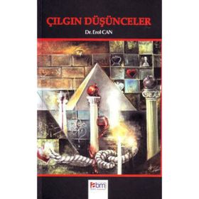 ÇILGIN DÜŞÜNCELER - EROL CAN