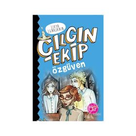 Çılgın Ekip-Özgüven-Livya Lgnajanin