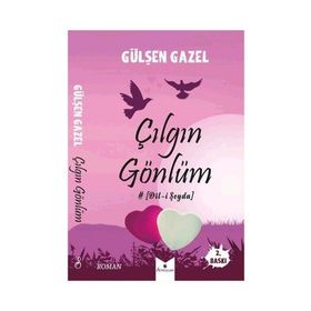 Çılgın Gönlüm - Gülşen Gazel