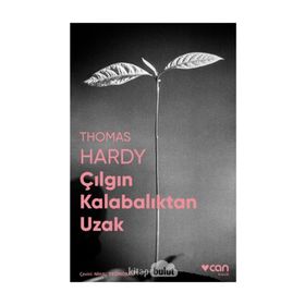 Çılgın Kalabalıktan Uzak - Thomas Hardy