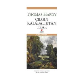 Çılgın Kalabalıktan Uzak - Thomas Hardy