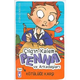 ÇILGIN KALEM PENNA VE ARKADAŞLARI - KÖTÜLÜĞE KARŞI - EILEEN OHELY