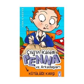 ÇILGIN KALEM PENNA VE ARKADAŞLARI - KÖTÜLÜĞE KARŞI - EILEEN OHELY