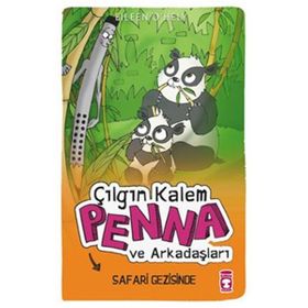 Çılgın Kalem Penna ve Arkadaşları Safari Gezisinde - Eileen O’Hely