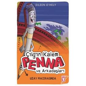 Çılgın Kalem Penna ve Arkadaşları Uzay Macerasında - Eileen O’Hely