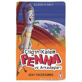 Çılgın Kalem Penna ve Arkadaşları Uzay Macerasında - Eileen O’Hely