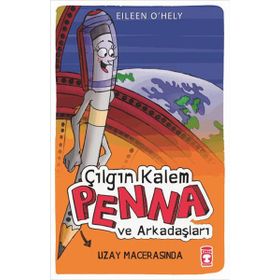 Çılgın Kalem Penna ve Arkadaşları Uzay Macerasında - Eileen O’Hely