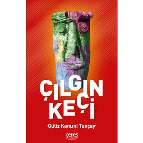 Çılgın Keçi - Güliz Kanuni Tunçay