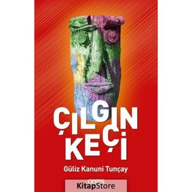 Çılgın Keçi - Güliz Kanuni Tunçay