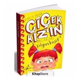 Çılgın Keşif - Çiçek Kızın Maceraları - Aykut Doğan