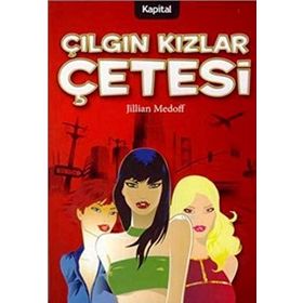 ÇILGIN KIZLAR ÇETESİ - JILLIAN MEDOFF
