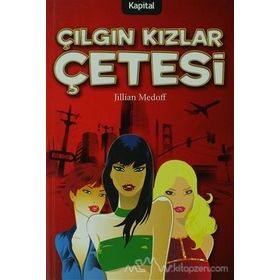ÇILGIN KIZLAR ÇETESİ - JILLIAN MEDOFF
