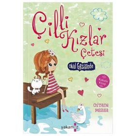 Çılgın Kızlar Okul Gezisinde - Christine Pakkala