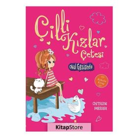 Çılgın Kızlar Okul Gezisinde - Christine Pakkala