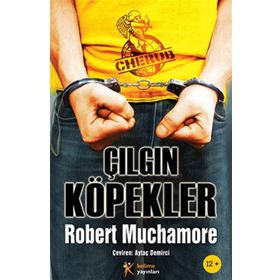 ÇILGIN KÖPEKLER - ROBERT MUCHAMORE