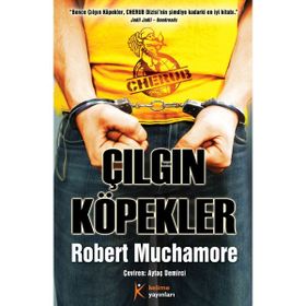ÇILGIN KÖPEKLER - ROBERT MUCHAMORE