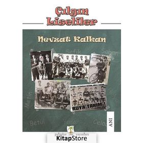 Çılgın Liseliler - Nevzat Kalkan