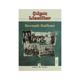 Çılgın Liseliler - Nevzat Kalkan