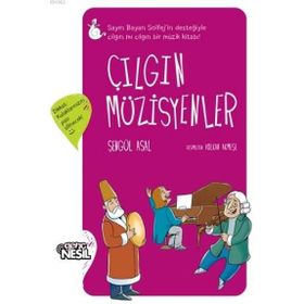 Çılgın Müzisyenler - Şengül Asal