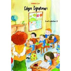 ÇILGIN ÖĞRETMEN SINIF ÖYKÜLERİ - 3 - MELEK ÇE