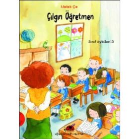 ÇILGIN ÖĞRETMEN SINIF ÖYKÜLERİ - 3 - MELEK ÇE
