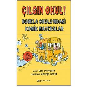 Çılgın Okul! - Bubela Okulundaki Komik Maceralar - Kate Mcmullan