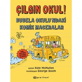 Çılgın Okul! - Bubela Okulundaki Komik Maceralar - Kate Mcmullan