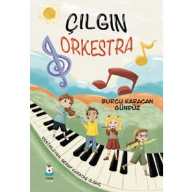 Çılgın Orkestra - Burcu Karacan Gündüz
