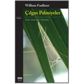 ÇILGIN PALMIYELER - WILLIAM FAULKNER