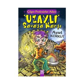 Çılgın Profesörler Ailesi - Uzaylı Savaşa Karşı - Aysel Kumru Korkut