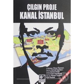 Çılgın Proje Kanal İstanbul - Kolektif